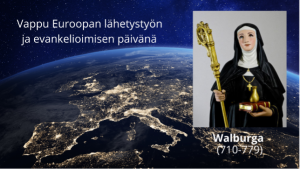 Read more about the article Walburga Euroopan evankelioimisen esikuvana